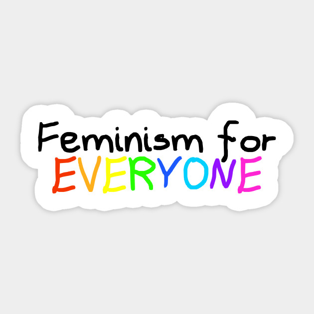 Feminism for EVERYONE
